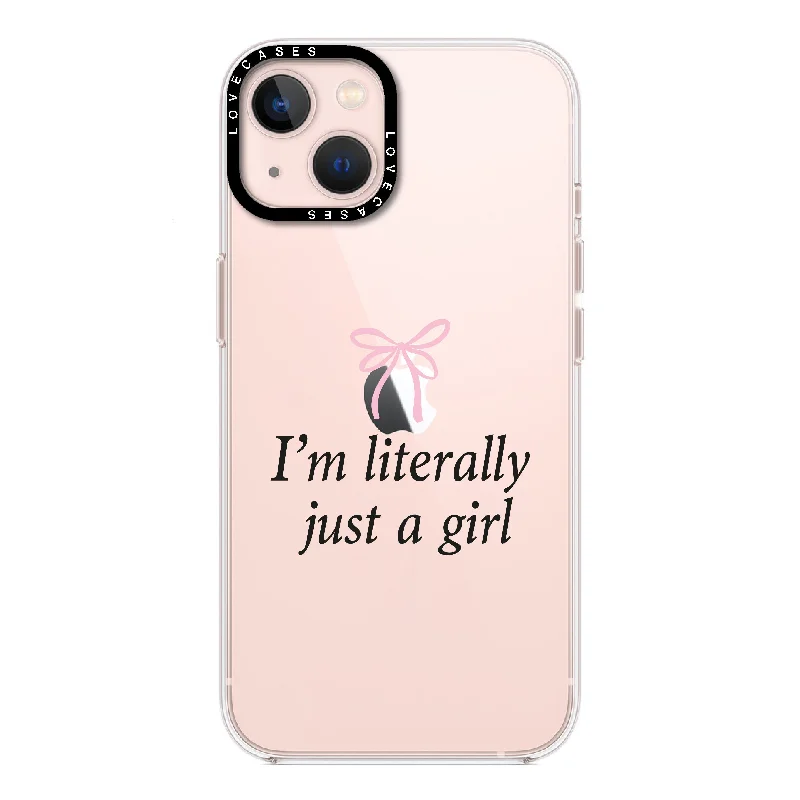 I'm Literally Just A Girl Premium Phone Case